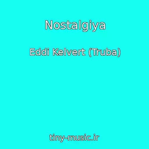 کاور آهنگ Nostalgiya از Eddi Kelvert (Truba)