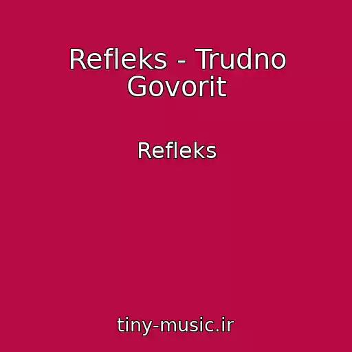 کاور آهنگ Refleks - Trudno Govorit از Refleks