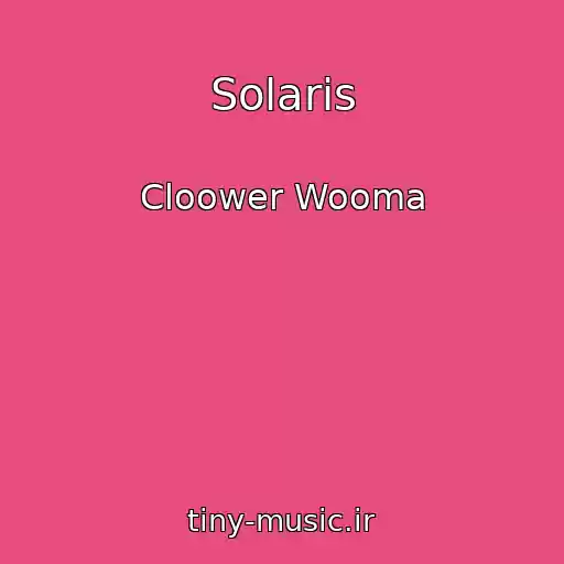 کاور آهنگ Solaris از Cloower Wooma