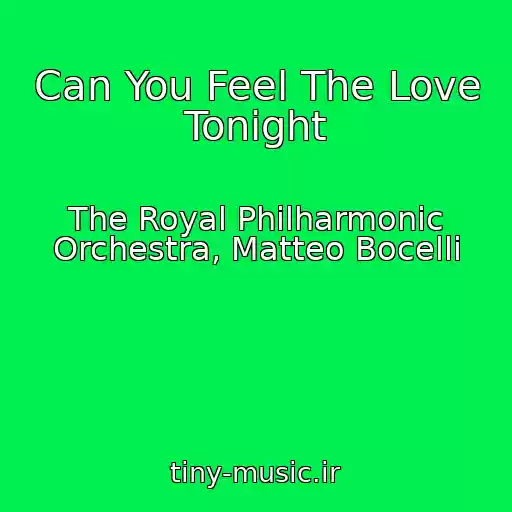کاور آهنگ Can You Feel The Love Tonight از The Royal Philharmonic Orchestra, Matteo Bocelli