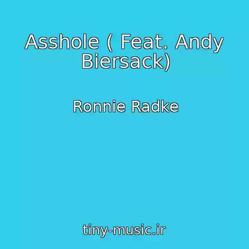 کاور آهنگ Asshole ( Feat. Andy Biersack) از Ronnie Radke
