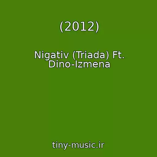 کاور آهنگ (2012) از Nigativ (Triada) Ft. Dino-Izmena