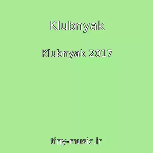 کاور آهنگ Klubnyak از Klubnyak 2017