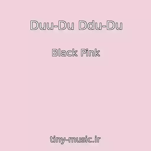 کاور آهنگ Duu-Du Ddu-Du از Black Pink