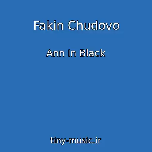 کاور آهنگ Fakіn Chudovo از Ann In Black