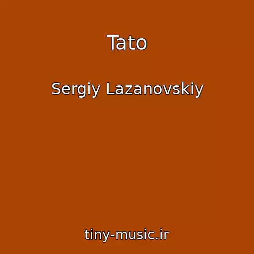 کاور آهنگ Tato از Sergіy Lazanovskiy