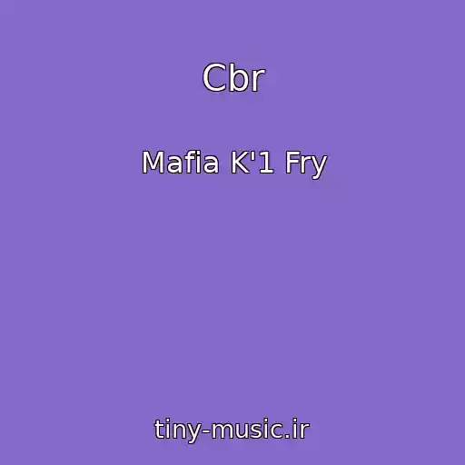 کاور آهنگ Cbr از Mafia K'1 Fry