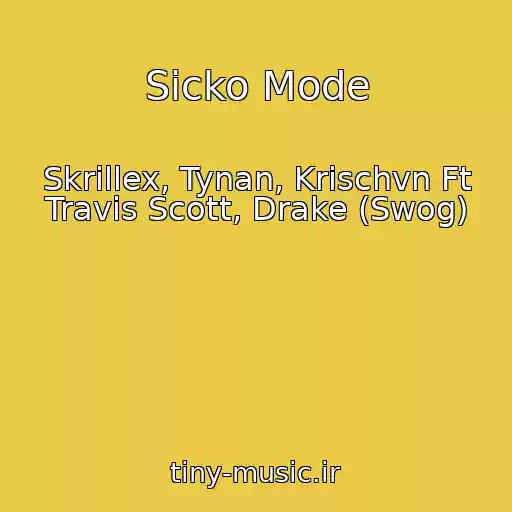 کاور آهنگ Sicko Mode از Skrillex, Tynan, Krischvn Ft Travis Scott, Drake (Swog)