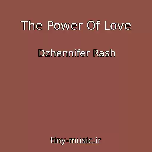 کاور آهنگ The Power Of Love از Dzhennifer Rash