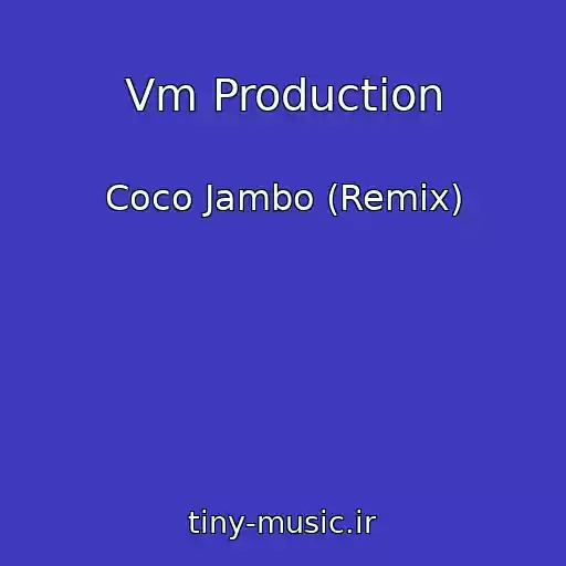 کاور آهنگ Vm Production از Coco Jambo (Remix)