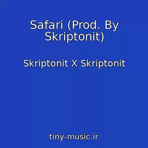 کاور آهنگ Safari (Prod. By Skriptonit) از Skriptonit X Skriptonit