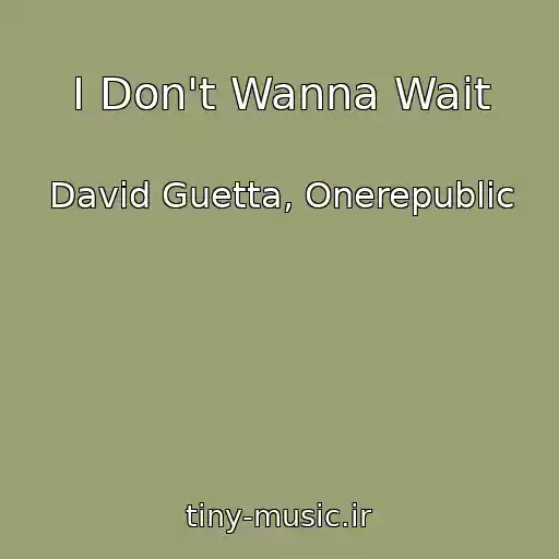 کاور آهنگ I Don't Wanna Wait از David Guetta, Onerepublic