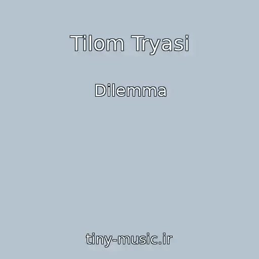 کاور آهنگ Tilom Tryasi از Dilemma