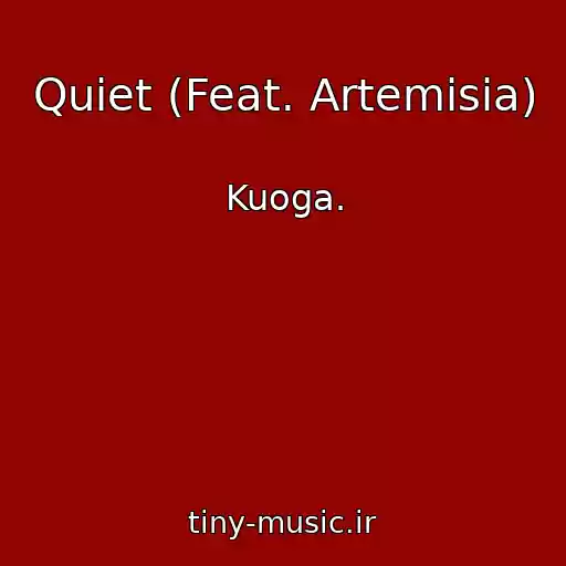 کاور آهنگ Quiet (Feat. Artemisia) از Kuoga.