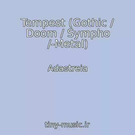 کاور آهنگ Tempest (Gothic / Doom / Sympho /-Metal) از Adastreia