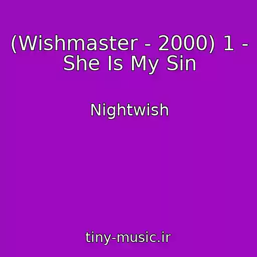 کاور آهنگ (Wishmaster - 2000) 1 - She Is My Sin از Nightwish