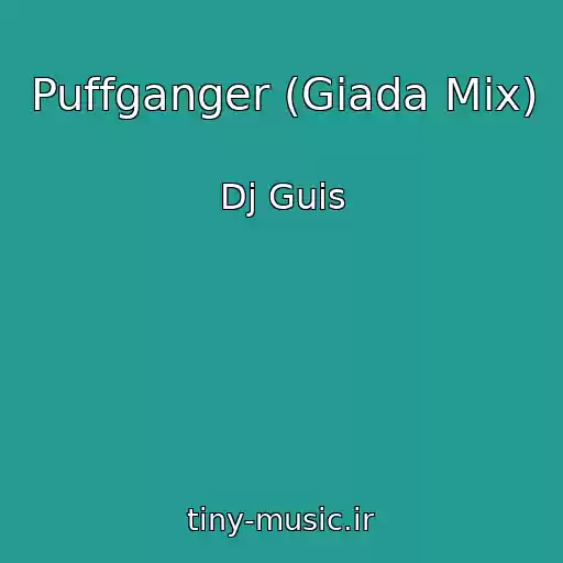کاور آهنگ Puffganger (Giada Mix) از Dj Guis