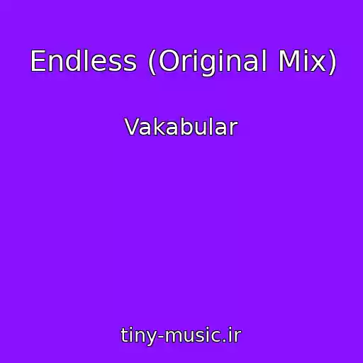 کاور آهنگ Endless (Original Mix) از Vakabular