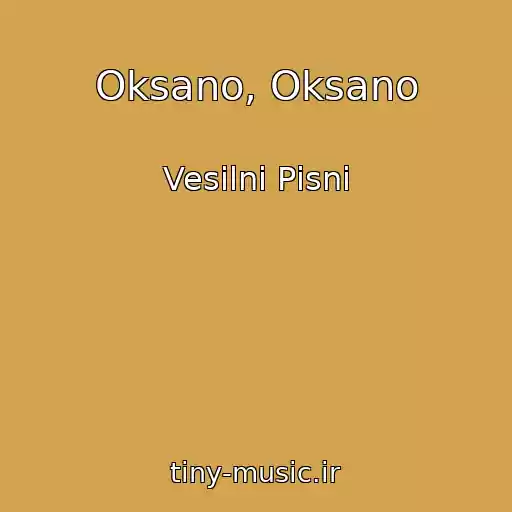 کاور آهنگ Oksano, Oksano از Vesіlnі Pіsnі