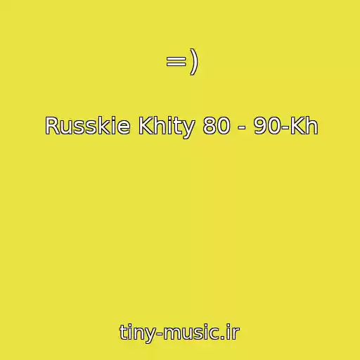کاور آهنگ =) از Russkie Khity 80 - 90-Kh