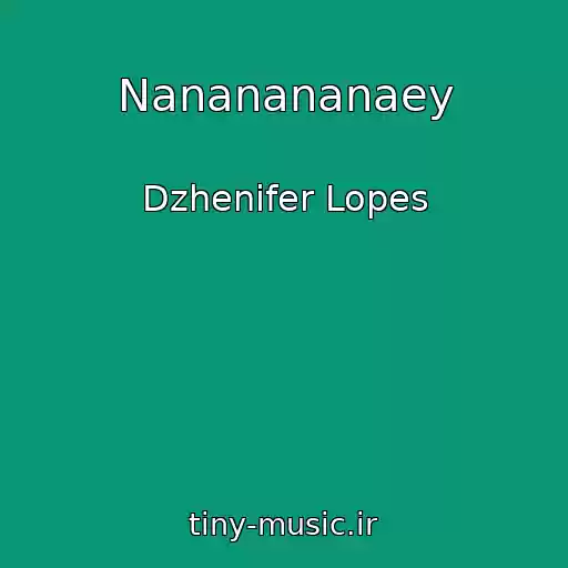 کاور آهنگ Nananananaey از Dzhenіfer Lopes