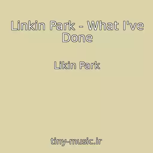کاور آهنگ Linkin Park - What I've Done از Likin Park