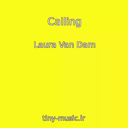 کاور آهنگ Calling از Laura Van Dam