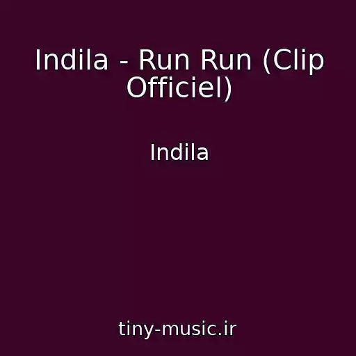 کاور آهنگ Indila - Run Run (Clip Officiel) از Indila
