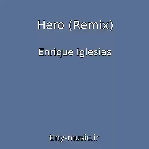 کاور آهنگ Hero (Remix) از Enrique Iglesias