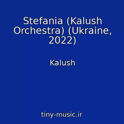 کاور آهنگ Stefania (Kalush Orchestra) (Ukraine, 2022) از Kalush