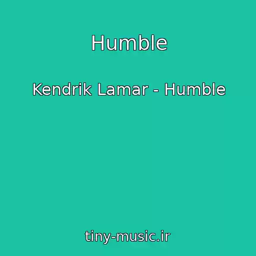 کاور آهنگ Humble از Kendrik Lamar - Humble