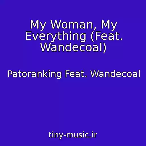 کاور آهنگ My Woman, My Everything (Feat. Wandecoal) از Patoranking Feat. Wandecoal