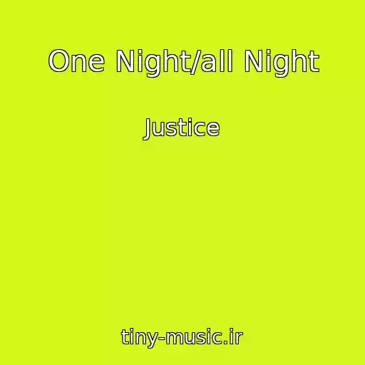 کاور آهنگ One Night/all Night از Justice