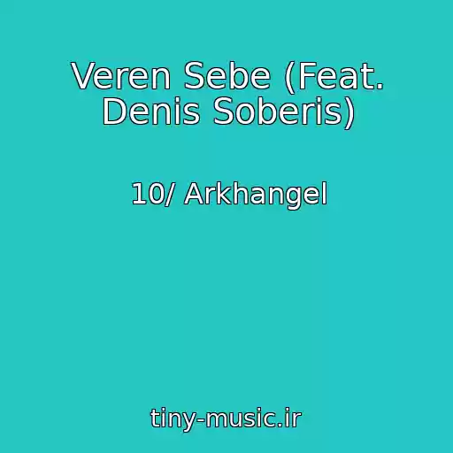 کاور آهنگ Veren Sebe (Feat. Denis Soberis) از 10/ Arkhangel