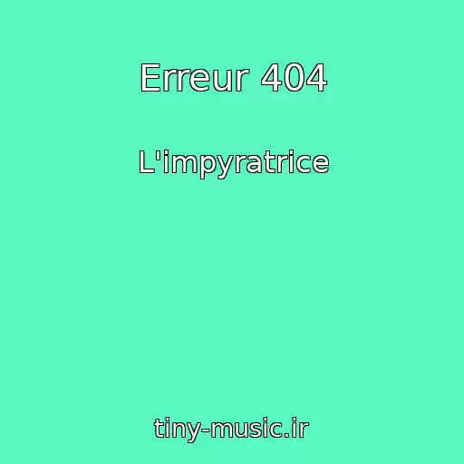 کاور آهنگ Erreur 404 از L'impyratrice