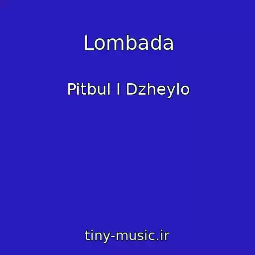 کاور آهنگ Lombada از Pitbul I Dzheylo
