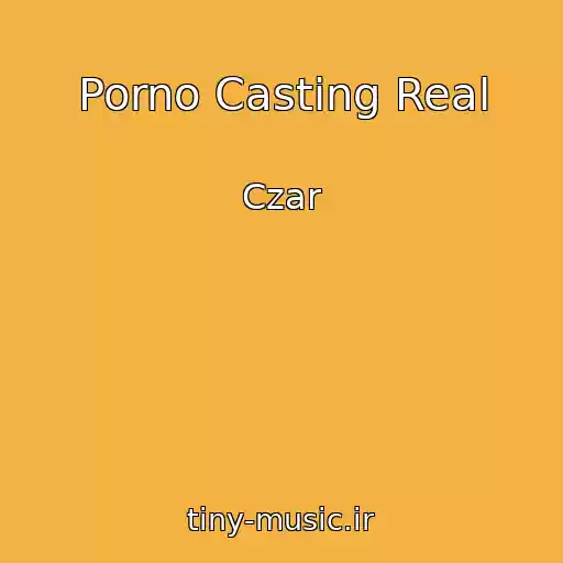 کاور آهنگ Porno Casting Real از Czar