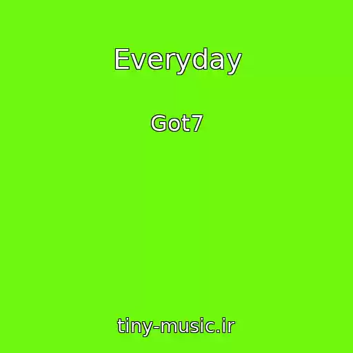 کاور آهنگ Everyday از Got7