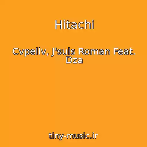 کاور آهنگ Hitachi از Cvpellv, J'suis Roman Feat. Dza