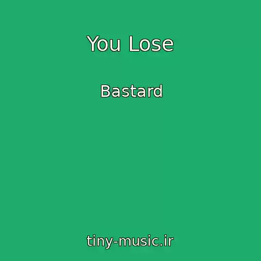 کاور آهنگ You Lose از Bastard
