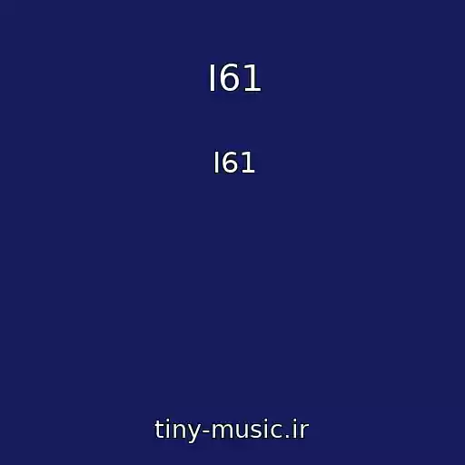 کاور آهنگ I61 از I61