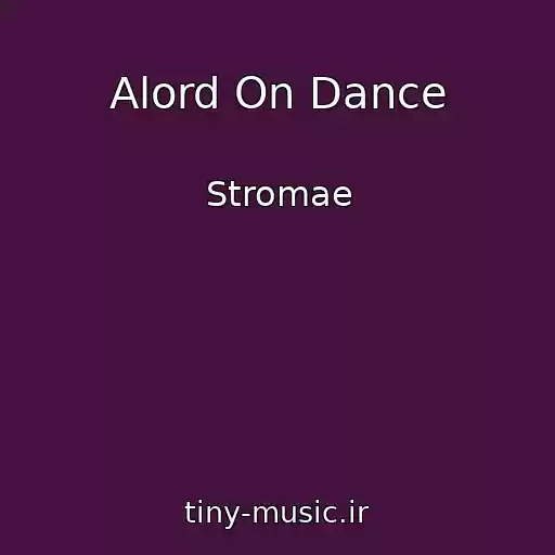 کاور آهنگ Alord On Dance از Stromae
