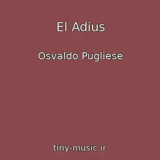 کاور آهنگ El Adius از Osvaldo Pugliese