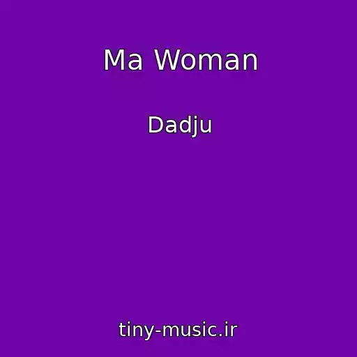 کاور آهنگ Ma Woman از Dadju