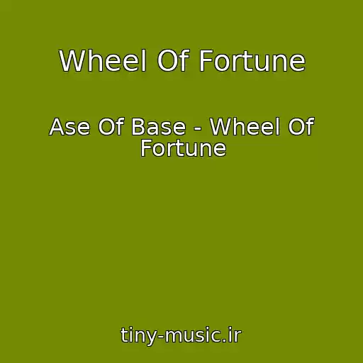 کاور آهنگ Wheel Of Fortune از Ase Of Base - Wheel Of Fortune