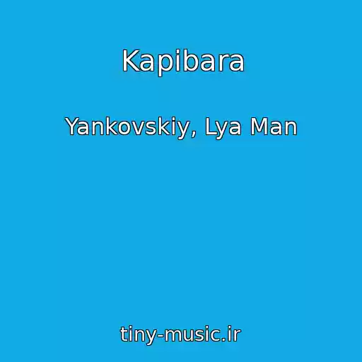کاور آهنگ Kapibara از Yankovskiy, Lya Man