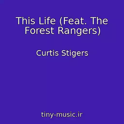 کاور آهنگ This Life (Feat. The Forest Rangers) از Curtis Stigers