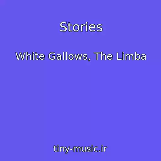 کاور آهنگ Stories از White Gallows, The Limba