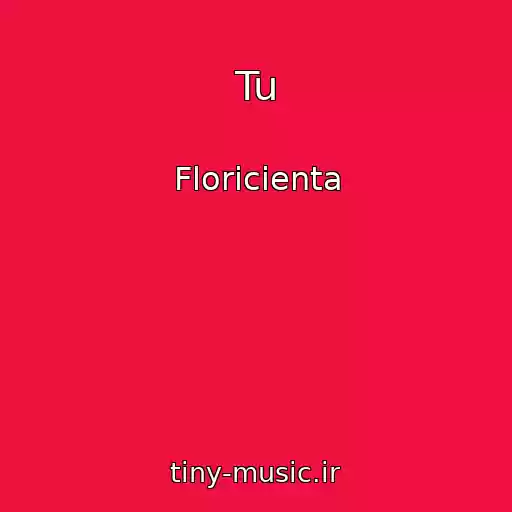 کاور آهنگ Tu از Floricienta
