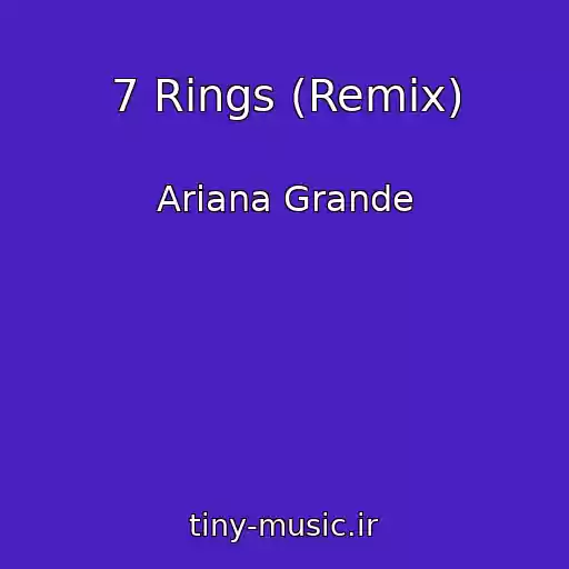 کاور آهنگ 7 Rings (Remix) از Ariana Grande